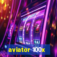 aviator 100x